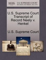 U.s. Supreme Court Transcript Of Record Neely V. Henkel
