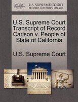 U.s. Supreme Court Transcript Of Record Carlson V. People Of State Of California