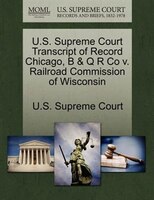 U.s. Supreme Court Transcript Of Record Chicago, B & Q R Co V. Railroad Commission Of Wisconsin