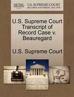 U.s. Supreme Court Transcript Of Record Case V. Beauregard