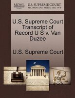 U.s. Supreme Court Transcript Of Record U S V. Van Duzee
