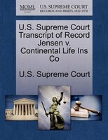 U.s. Supreme Court Transcript Of Record Jensen V. Continental Life Ins Co