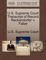 U.s. Supreme Court Transcript Of Record Reckendorfer V. Faber