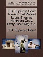 U.s. Supreme Court Transcript Of Record Lyons-thomas Hardware Co. V. Perry Stove Mfg. Co.