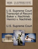 U.s. Supreme Court Transcript Of Record Baker V. Nachtrieb: Henrici V. Nachtrieb