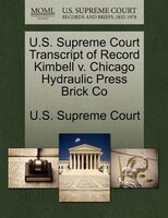 U.s. Supreme Court Transcript Of Record Kimbell V. Chicago Hydraulic Press Brick Co