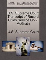 U.s. Supreme Court Transcript Of Record Cities Service Co V. Mcgrath