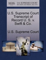 U.s. Supreme Court Transcript Of Record U. S. V. Swift & Co.