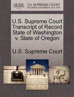 U.s. Supreme Court Transcript Of Record State Of Washington V. State Of Oregon