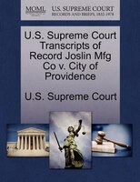 U.s. Supreme Court Transcripts Of Record Joslin Mfg Co V. City Of Providence