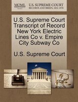 U.s. Supreme Court Transcript Of Record New York Electric Lines Co V. Empire City Subway Co