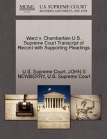 Ward V. Chamberlain U.s. Supreme Court Transcript Of Record With Supporting Pleadings