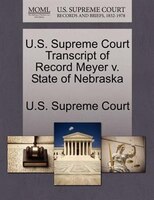 U.s. Supreme Court Transcript Of Record Meyer V. State Of Nebraska