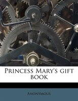 Princess Mary's Gift Book