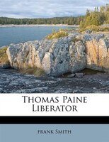 Thomas Paine Liberator