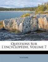 Questions Sur L'encyclopédie, Volume 7