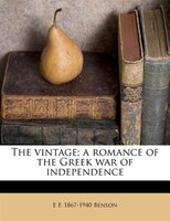 The Vintage; A Romance Of The Greek War Of Independence