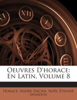 Oeuvres D'horace: En Latin, Volume 8