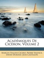 Académiques De Cicéron, Volume 2