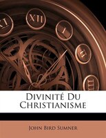 Divinité Du Christianisme