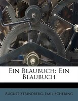 Ein Blaubuch. Die Synthese meines Lebens.: Ein Blaubuch