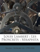 Louis Lambert ; Les Proscrits ; Séraphita