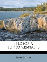Filosofía Fundamental, 3