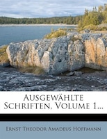 Ausgewählte Schriften, Volume 1...