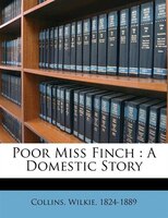 Poor Miss Finch: A Domestic Story