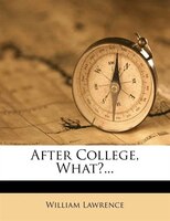 After College, What?...