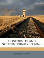 Conformity And Nonconformity In 1862...