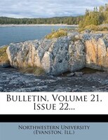 Bulletin, Volume 21, Issue 22...