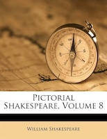 Pictorial Shakespeare, Volume 8
