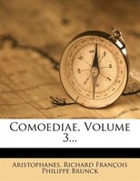 Comoediae, Volume 3...