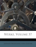 Werke, Volume 57