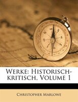 Werke: Historisch-kritisch, Volume 1