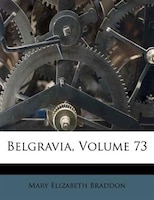 Belgravia, Volume 73