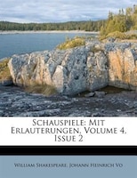 Schauspiele: Mit Erlauterungen, Volume 4, Issue 2