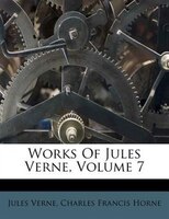 Works Of Jules Verne, Volume 7