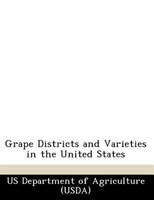 Grape Districts And Varieties In The United States