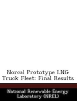 Norcal Prototype Lng Truck Fleet: Final Results