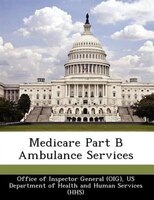 Medicare Part B Ambulance Services