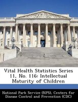 Vital Health Statistics Series 11, No. 116: Intellectual Maturity Of Children