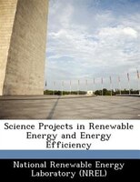 Science Projects In Renewable Energy And Energy Efficiency