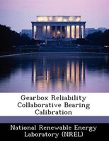 Gearbox Reliability Collaborative Bearing Calibration