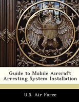 Guide To Mobile Aircraft Arresting System Installation