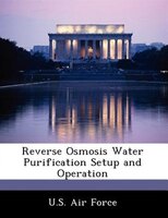Reverse Osmosis Water Purification Setup And Operation