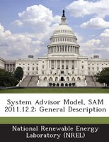 System Advisor Model, Sam 2011.12.2: General Description