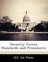 Security Forces Standards And Procedures