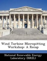Wind Turbine Micropitting Workshop: A Recap